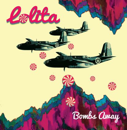 Lolita Bombs Away